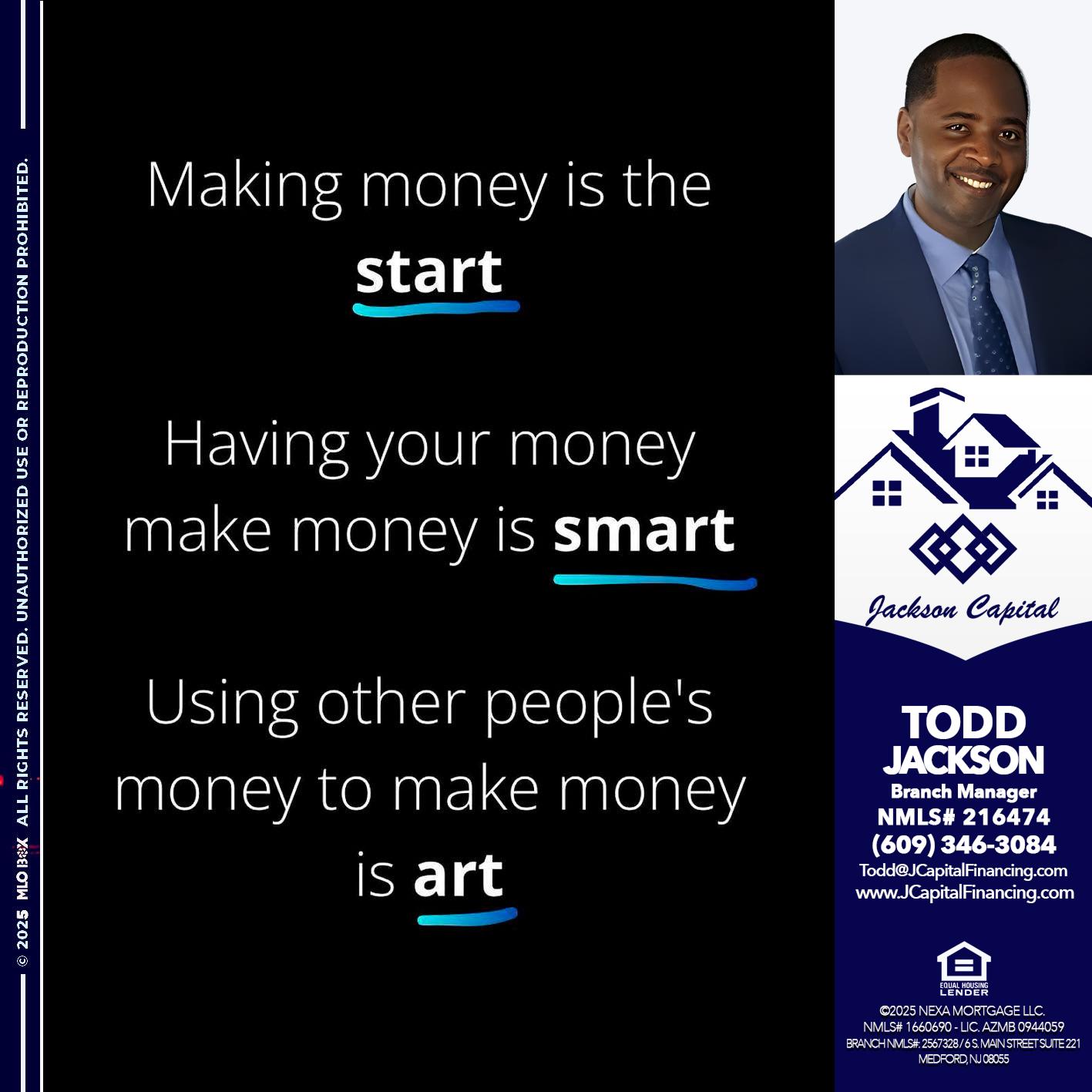 MAKING MONEY IS - Jackson Capital -Branch Manager