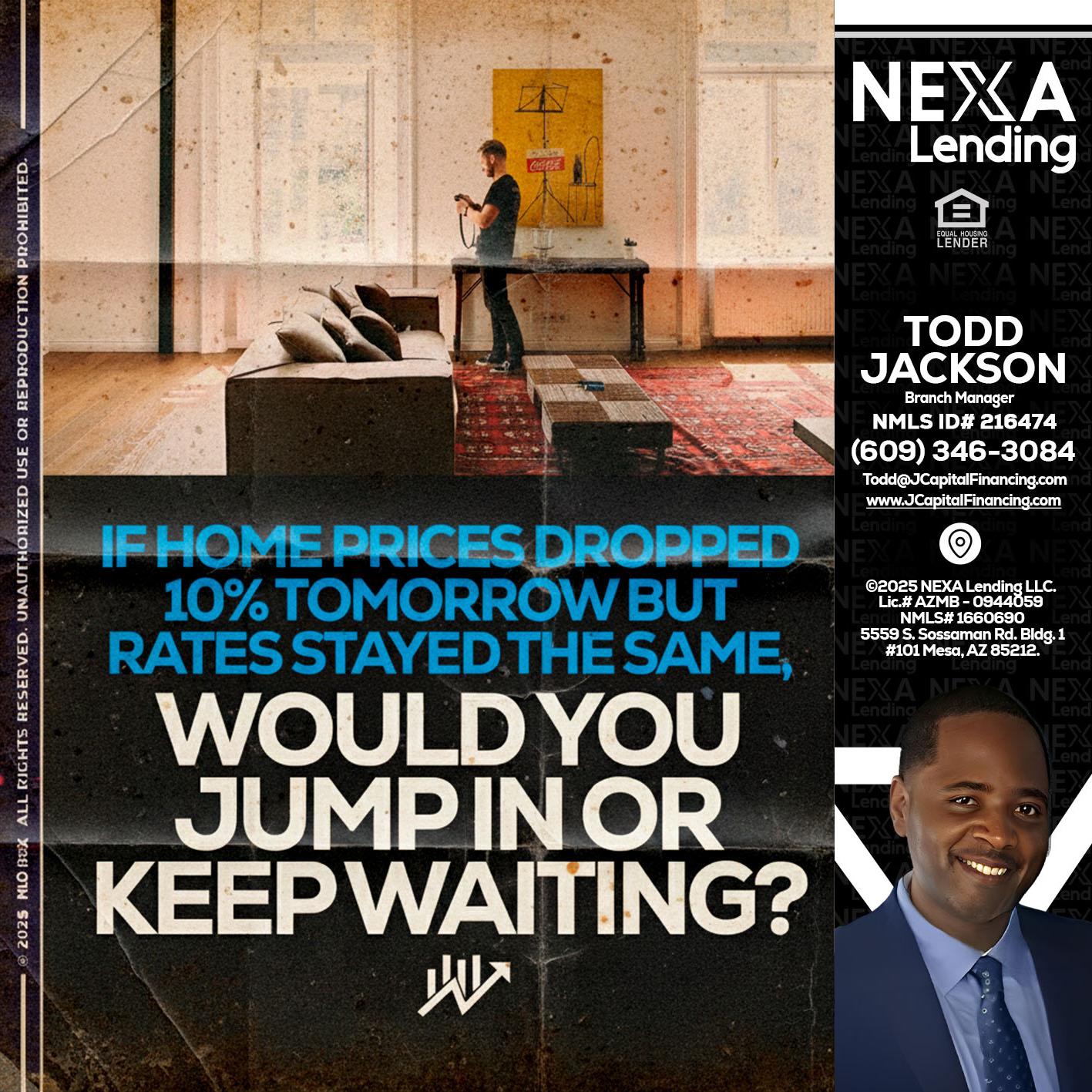 IF HOME PRICES - Jackson Capital -Branch Manager