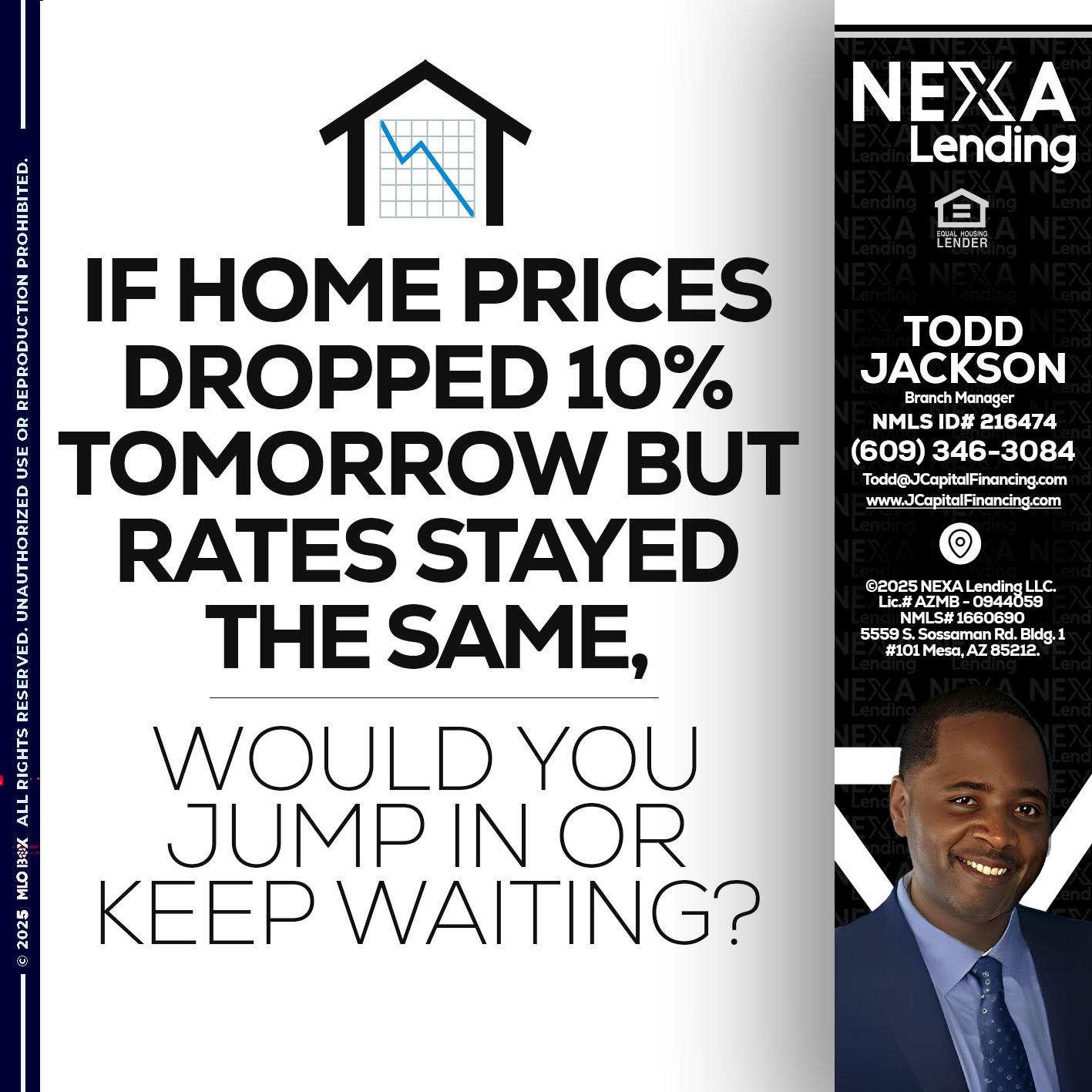 IF HOME PRICES - Jackson Capital -Branch Manager
