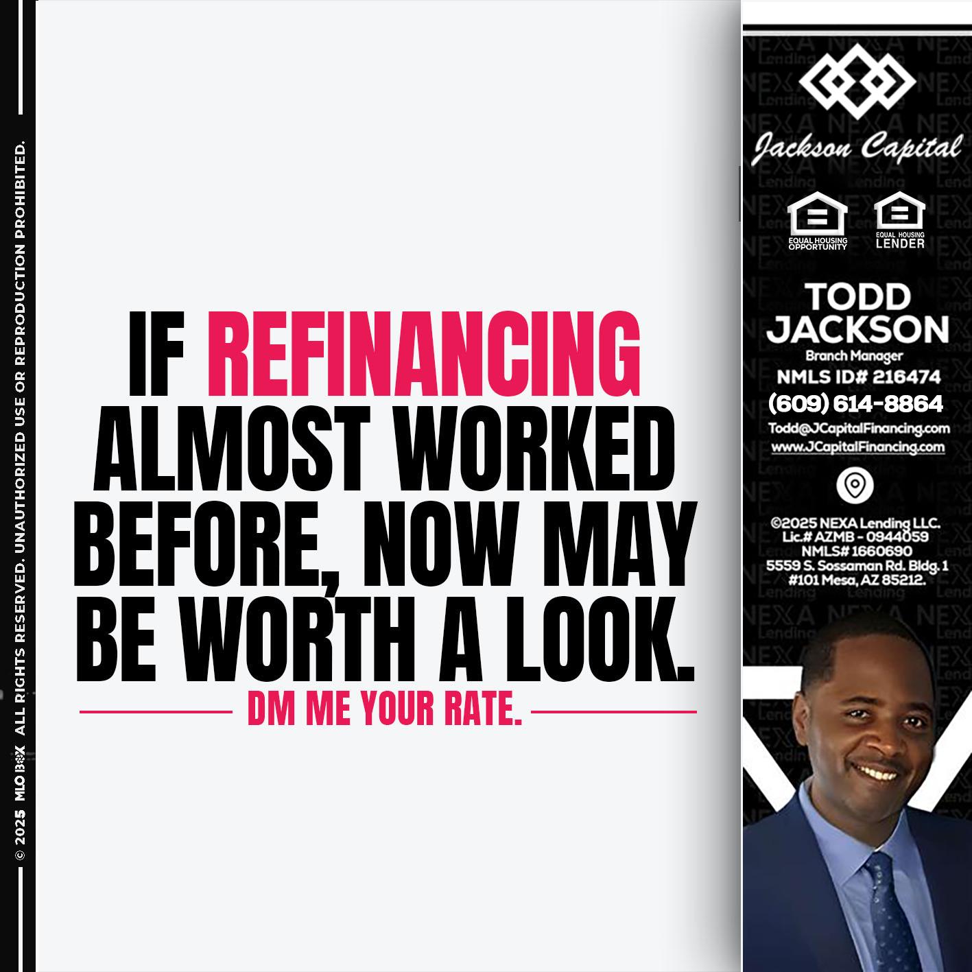 if refinancing - Jackson Capital -Branch Manager