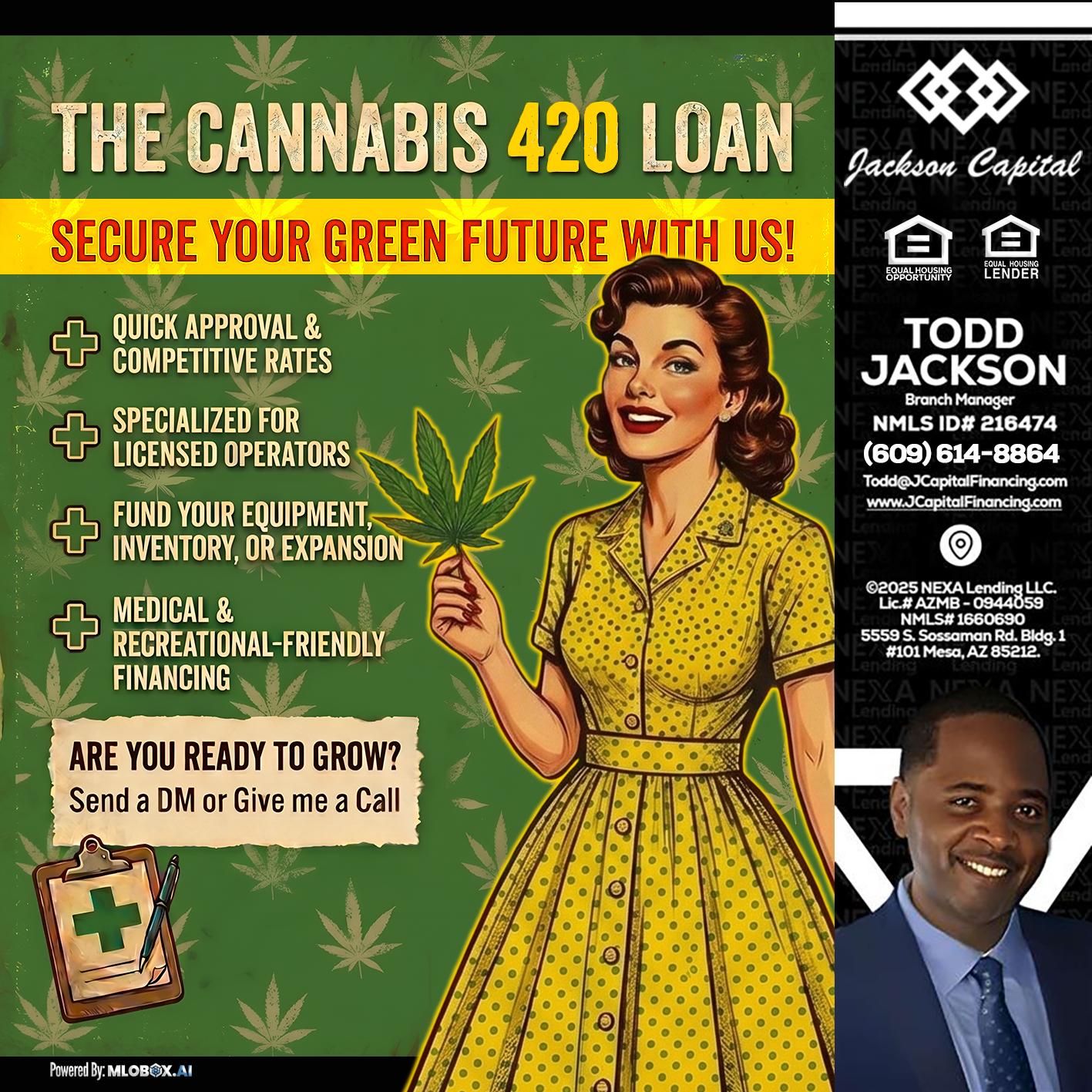 CELEBRATE 420 WITH A CANNABIS LOAN - Jackson Capital -Branch Manager